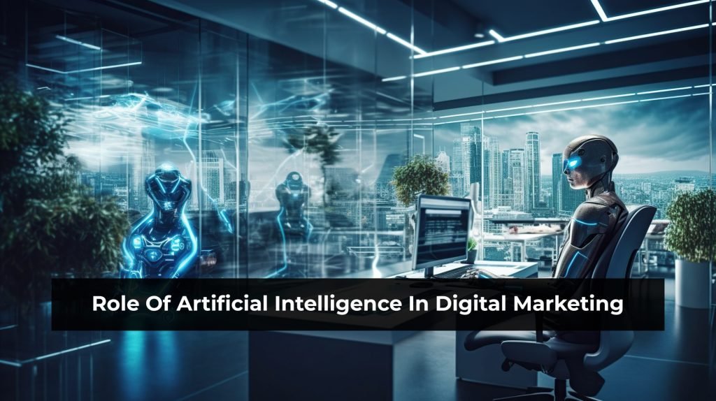 Role Of Artificial Intelligence In Digital Marketing